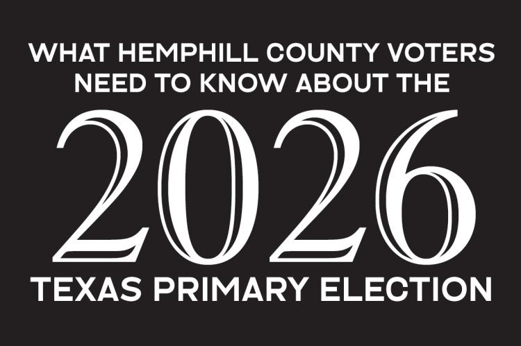 What Hemphill County Voters Need to Know - March 3, 2026 Texas Primary Election