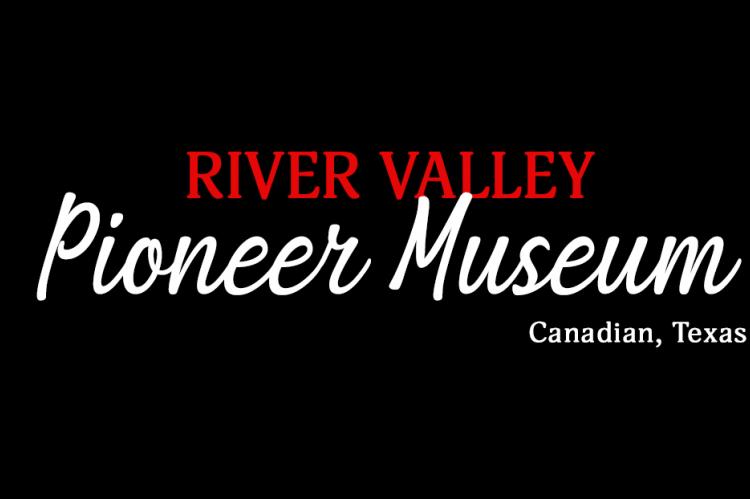River Valley Pioneer Museum | Canadian, Texas