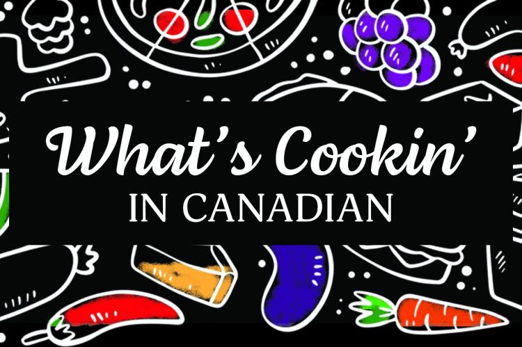 What’s Cookin’ in Canadian