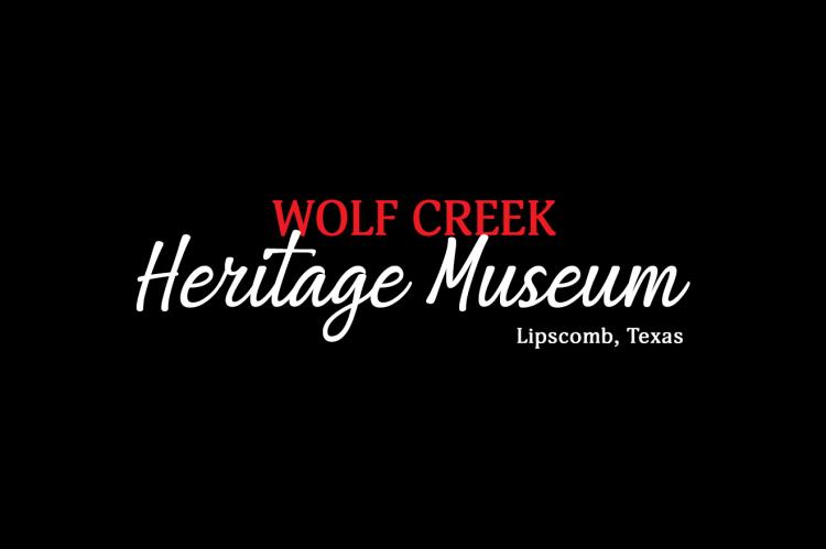 Wolf Creek Heritage Museum | Lipscomb, Texas